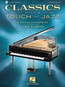 HAL LEONARD CLASSICS With A Touch Of Jazz For Piano Solo Arranged By Lee Evans