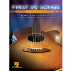 HAL LEONARD FIRST 50 Songs You Should Fingerpick On Guitar