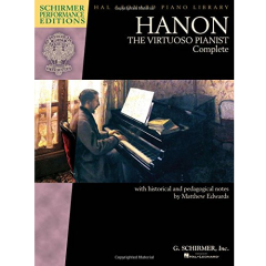 G SCHIRMER HANON The Virtuoso Pianist Complete Schirmer Performance Editions