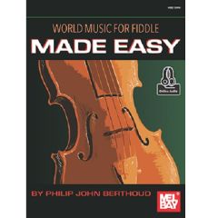 MEL BAY WORLD Music For Fiddle Made Easy By Philip John Berthoud Online Audio Incl.
