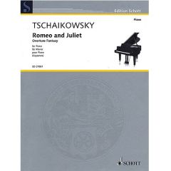 SCHOTT TSCHAIKOWSKY Romeo & Juliet Overture Fantasy For Piano
