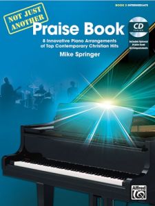 ALFRED NOT Just Another Praise Book Book 2 Arranged By Mike Springer
