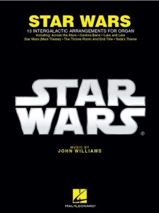 HAL LEONARD STAR Wars 13 Intergalactic Arrangements For Organ Music By John Williams
