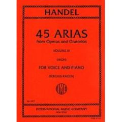 INTERNATIONAL MUSIC HANDEL 45 Arias From Operas & Oratoris Volume 3 For High Voice & Piano