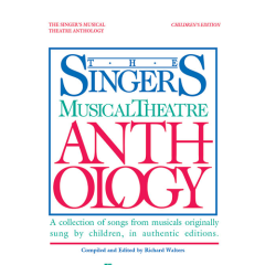 HAL LEONARD THE Singers Musical Theatre Anthology Children's Edition