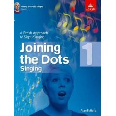 ABRSM PUBLISHING JOINING The Dots Singing A Fresh Approach To Sight-singing Grade 1