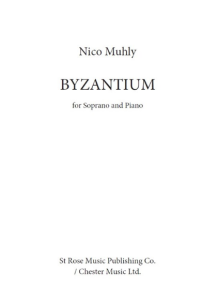 CHESTER MUSIC BYZANTIUM For Soprano & Piano By Nico Muhly
