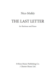 CHESTER MUSIC THE Last Letter For Baritone & Piano By Nico Muhly