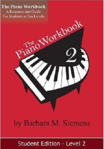 A BARBARA SIEMENS THE Piano Workbook Level 2 By Barbara M. Siemens, 2015 Edition