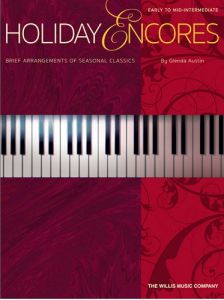 WILLIS MUSIC HOLIDAY Encores For Early To Mid-intermediate Piano Arranged By Glenda Austin
