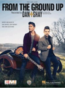EMI MUSIC PUBLISHING FROM The Ground Up Recorded By Dan + Shay For Piano/vocal/guitar