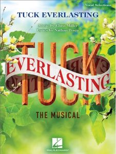 HAL LEONARD TUCK Everlasting The Musical Vocal Selections Music By Chris Miller