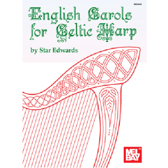 MEL BAY ENGLISH Carols For Celtic Harp By Star Edwards