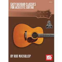 MEL BAY EASY Dadgad Classics For Acoustic Guitar By Rob Mackillop (with Online Audio)