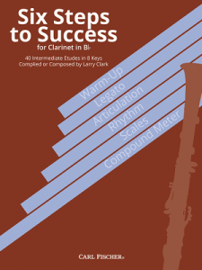 CARL FISCHER SIX Steps To Success For Clarinet In Bb Compiled By Larry Clark