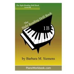 A BARBARA SIEMENS THE Sight Reading Drill Book Level 1b By Barbara Siemens