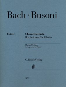 HENLE BACH/BUSONI Chorale Preludes Arrangement For Piano Urtext Edition