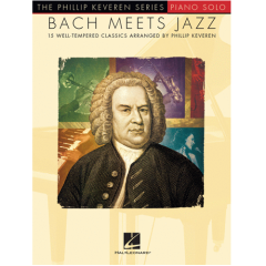 HAL LEONARD BACH Meets Jazz 15 Well-tempered Classics Arranged By Phillip Keveren