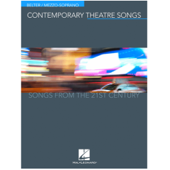 HAL LEONARD CONTEMPORARY Theatre Songs Belter/mezzo-soprano Songs From The 21st Century