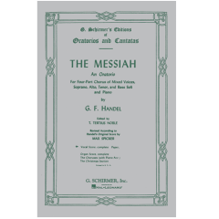 G SCHIRMER MESSIAH (oratorio, 1741) By George Friedrich Handel Vocal Score Satb