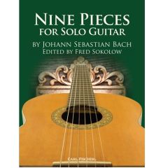 CARL FISCHER BACH Nine Pieces For Solo Guitar Edited By Fred Sokolow