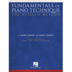 HAL LEONARD FUNDAMENTALS Of Piano Technique The Russian Method By Leon & Olga Conus