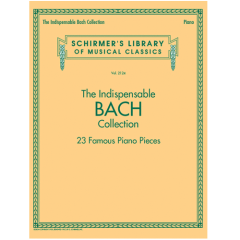 G SCHIRMER THE Indispensable Bach Collection Vol. 2124 For Piano Solo