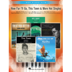 HAL LEONARD HOW Far I'll Go, This Town & More Hot Singles Pop Piano Hits