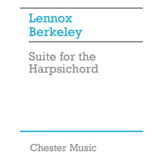 CHESTER MUSIC LENNOX Berkeley Suite For The Harpsichord