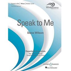 BOOSEY & HAWKES SPEAK To Me By Dana Wilson For Concert Band Grade 4