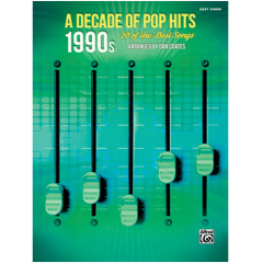 ALFRED A Decade Of Pop Hits 1990's Easy Piano Arranged By Dan Coates