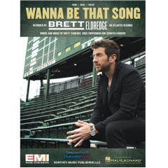 EMI MUSIC PUBLISHING WANNA Be That Song Sheet Music By Brett Eldredge For Piano/vocal/guitar