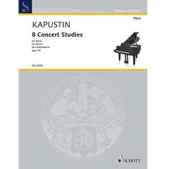 SCHOTT KAPUSTIN Eight Concert Studies Op.40 For Piano
