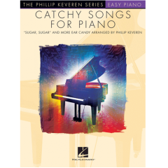 HAL LEONARD CATCHY Songs For Piano Arranged By Phillip Keveren Easy Piano
