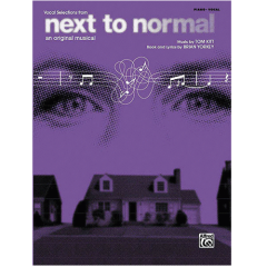 ALFRED NEXT To Normal Vocal Selections Composed By Tom Kitt & Brian Yorkey
