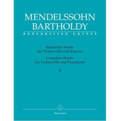 BARENREITER MENDELSSOHN Bartholdy Complete Works For Violoncello & Pianoforte Volume 2