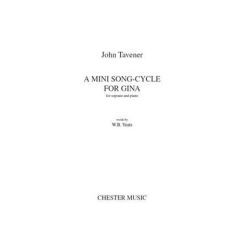 CHESTER MUSIC JOHN Tavener A Mini Song-cycle For Gina For Soprano & Piano