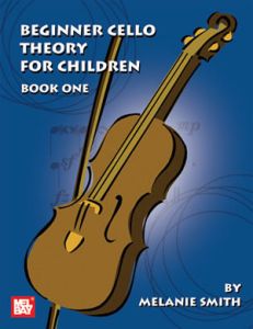 MEL BAY BEGINNER Cello Theory For Children Book One By Melanie Smith