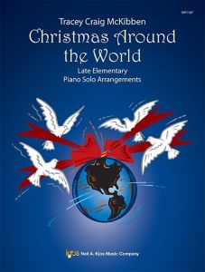 NEIL A.KJOS CHRISTMAS Around The World By Tracey Craig Mckibben For Piano Solo