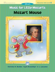 ALFRED MUSIC For Little Mozarts: Character Solo, Mozart Mouse,level 2