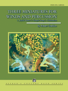 BELWIN THREE Miniatures For Winds & Percussions By Robert Sheldon
