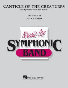 HAL LEONARD CANTICLE Of The Creatures By James Curnow For Concert Band, Grade 4