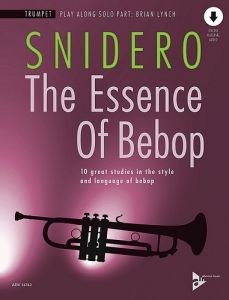 ADVANCE MUSIC THE Essence Of Bebop For Trumpet By Jim Snidero