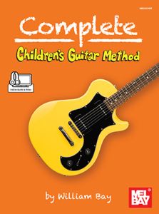 MEL BAY COMPLETE Children's Guitar Method By William Bay (book + Online Audio/video)