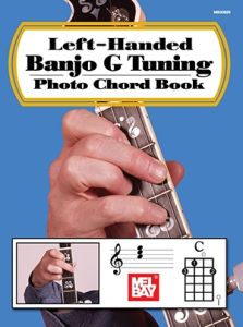 MEL BAY LEFT-HANDED Banjo G Tuning Photo Chord Book By William Bay