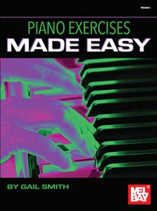 MEL BAY PIANO Exercises Made Easy By Gail Smith