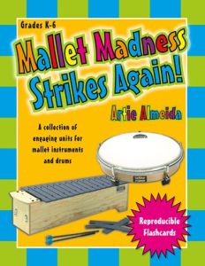 HERITAGE MUSIC PRESS MALLET Madness Strikes Again! By Artie Almeida For Grades K-6
