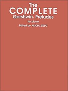 BELWIN THE Complete Gershwin Preludes For Piano Edited By Alicia Zizzo