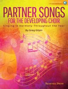 HAL LEONARD PARTNER Songs For The Developing Choir By Greg Gilpin