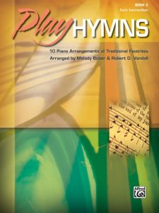 ALFRED PLAY Hymns Book 3 Early Intermediate Arranged By Melody Bober